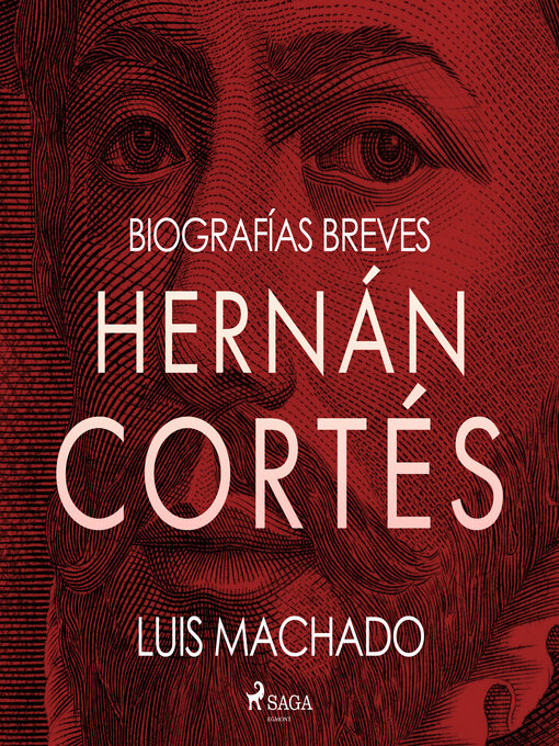 Title details for Biografías breves--Hernán Cortés by Luis Machado - Available